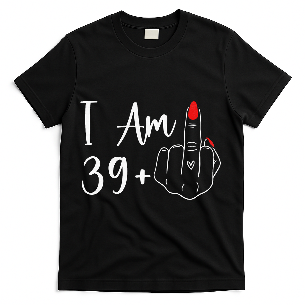 39+1 Middle Finger The Ultimate 40th Birthday Gift T-Shirt product image 1