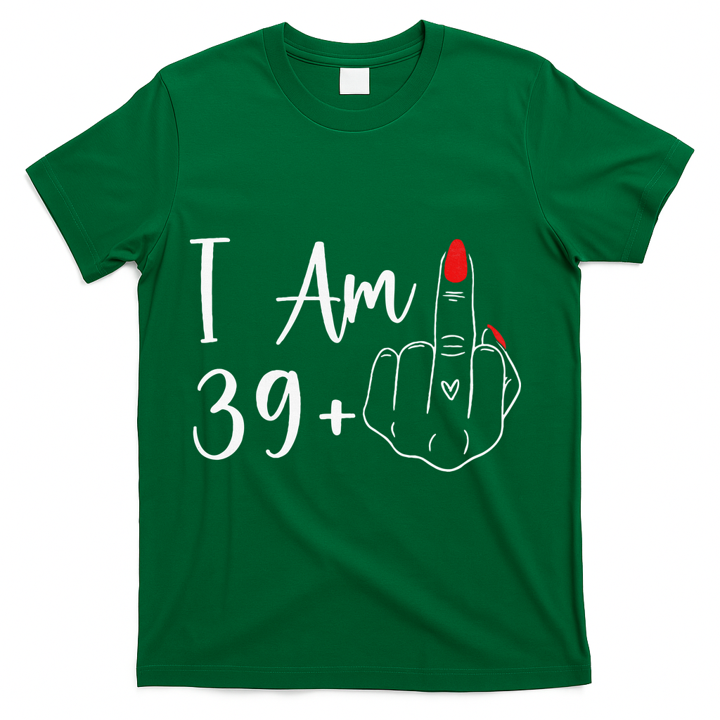 39+1 Middle Finger The Ultimate 40th Birthday Gift T-Shirt product image 4