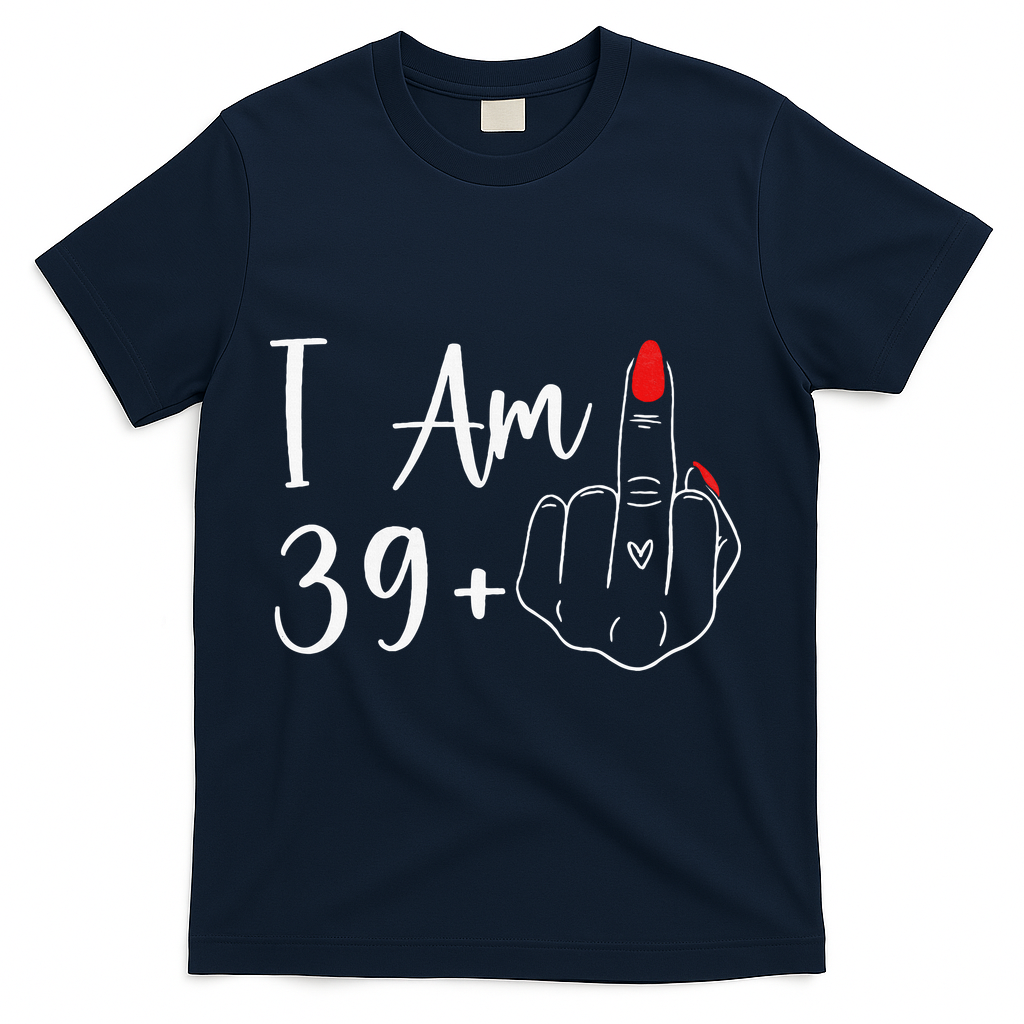 39+1 Middle Finger The Ultimate 40th Birthday Gift T-Shirt product image 3