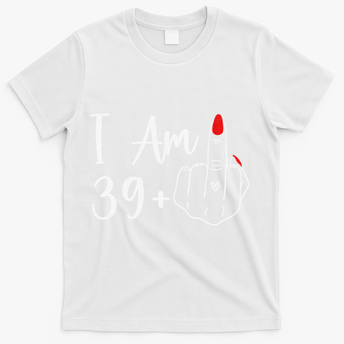 39+1 Middle Finger The Ultimate 40th Birthday Gift T-Shirt product image 2