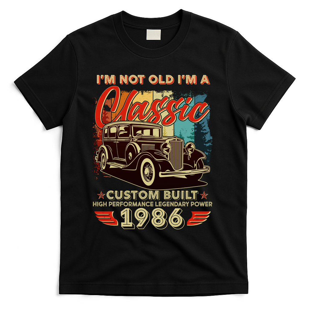 40th 1986 Birthday I'm Not Old I'm A Classic Custom Built product image 1