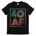 40 Af 40th Birthday Forty Years Old Retro T-Shirt product image 1