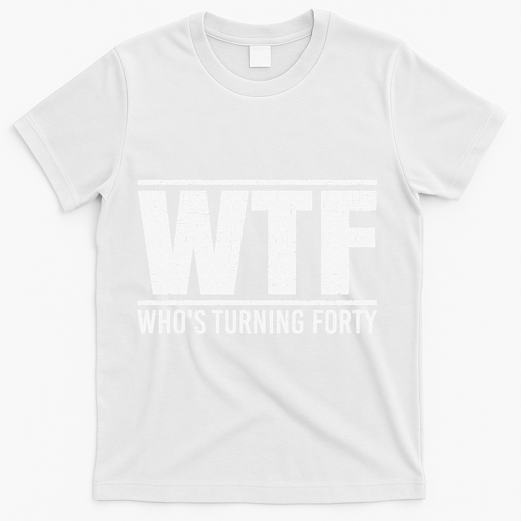 40th Birthday Design WTF Who's Turning Forty T-Shirt product image 2