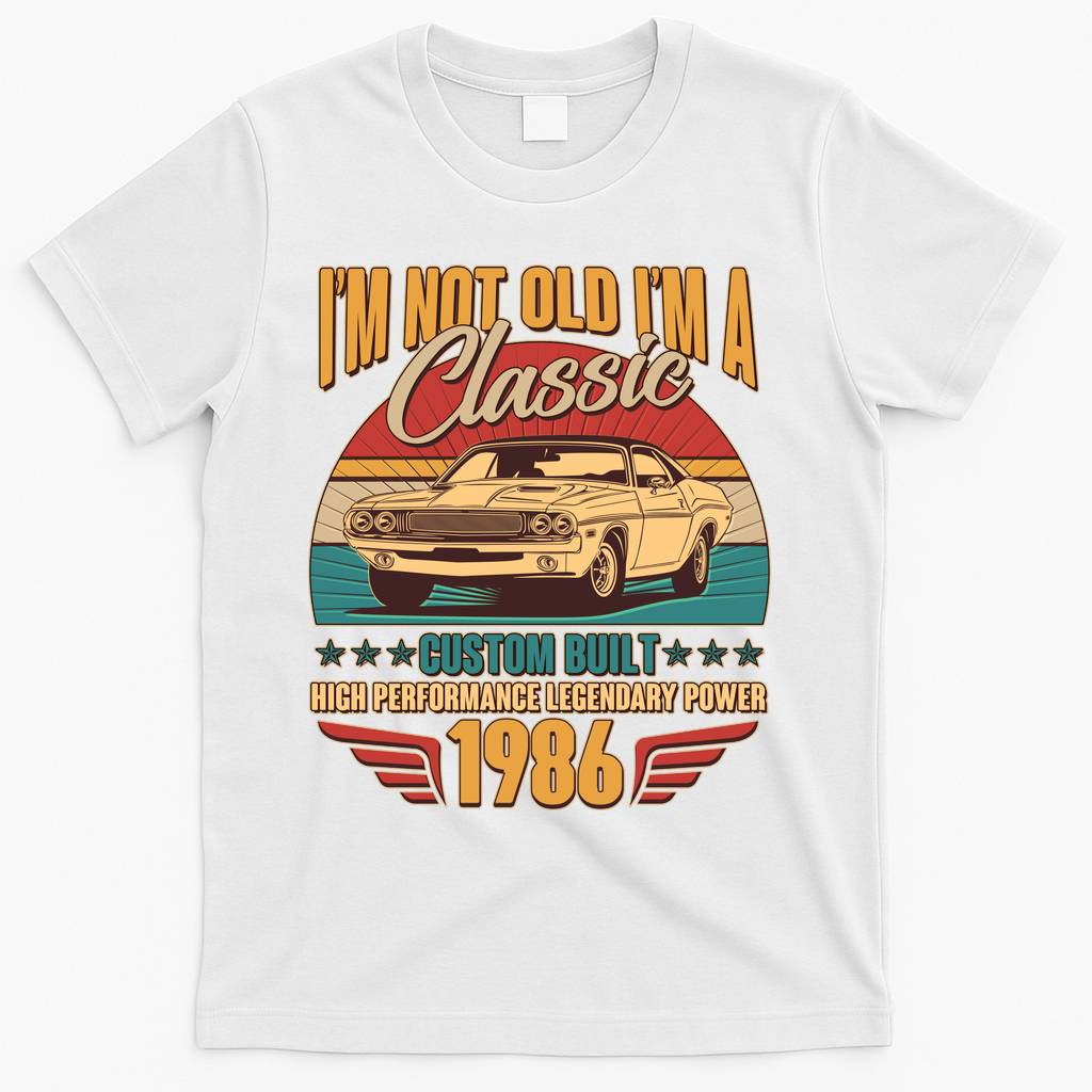 40th Birthday I'm Not Old I'm A Classic Custom Built Car product image 2