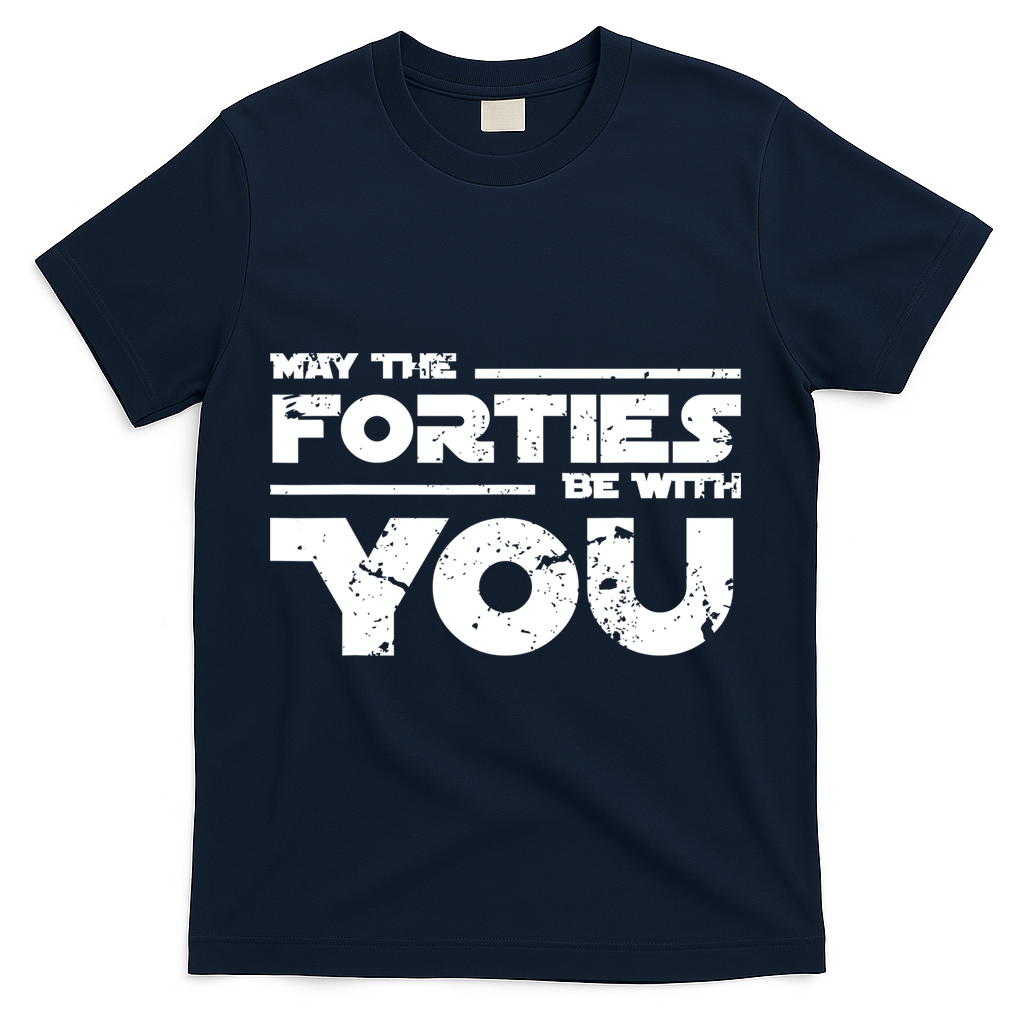 40th Birthday Shirt May The Forties Be With You T-Shirt product image 3