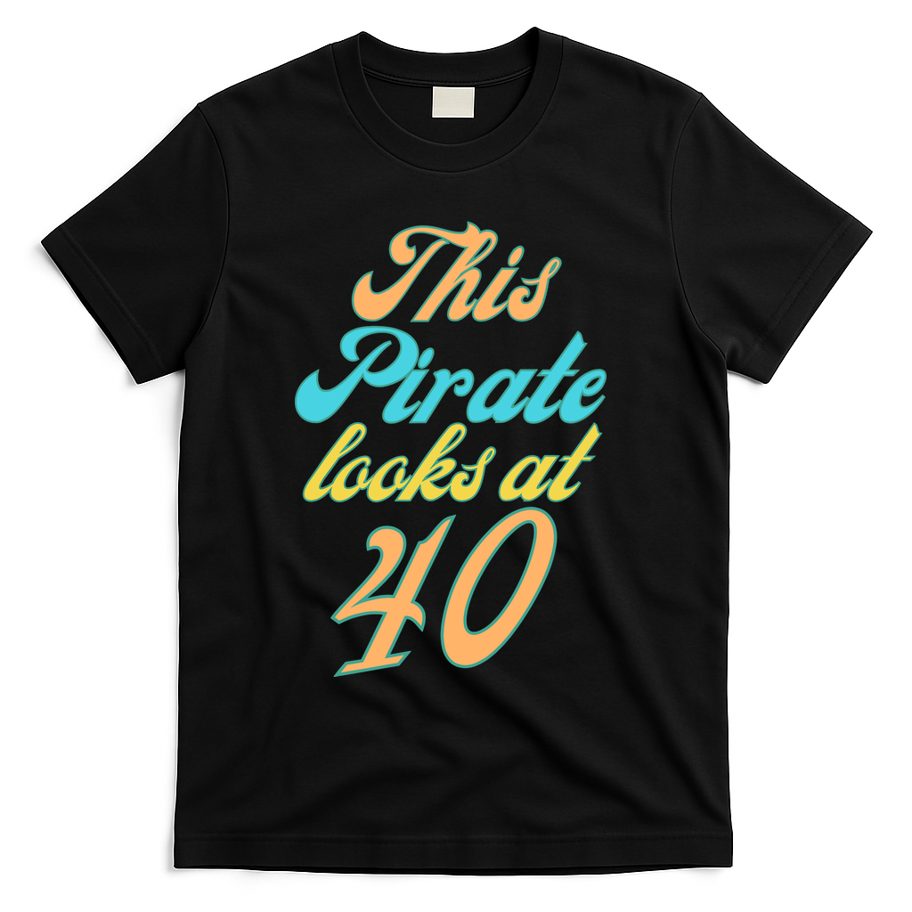 40th Birthday, Yes I am a Pirate T-Shirt product image 1