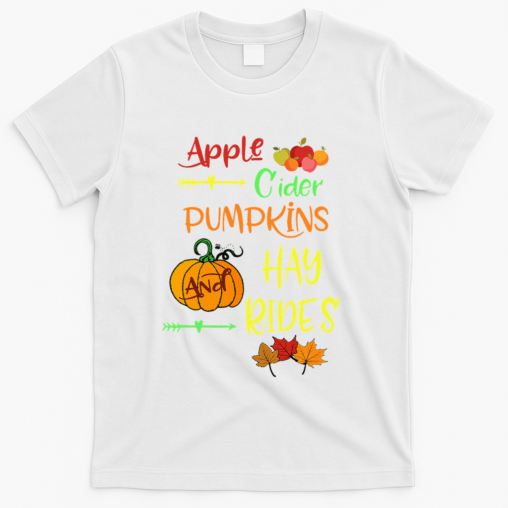 Apple Cider Pumpkins And Hayrides Cute Fall T-Shirt product image 2