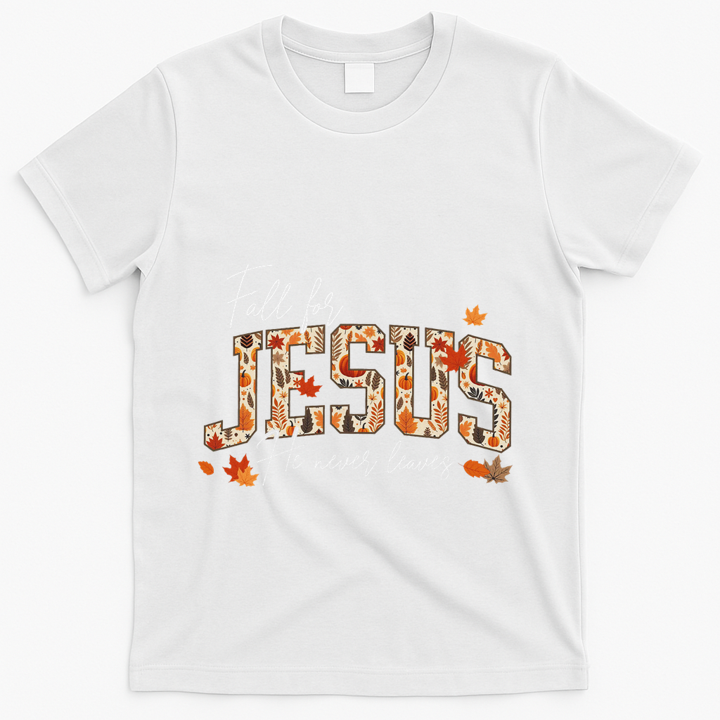 Autumn Christian Thanksgiving Fall For Jesus He Never product image 2