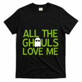 All Ghouls Love Me Funny Halloween Ghost T-Shirt product image 1