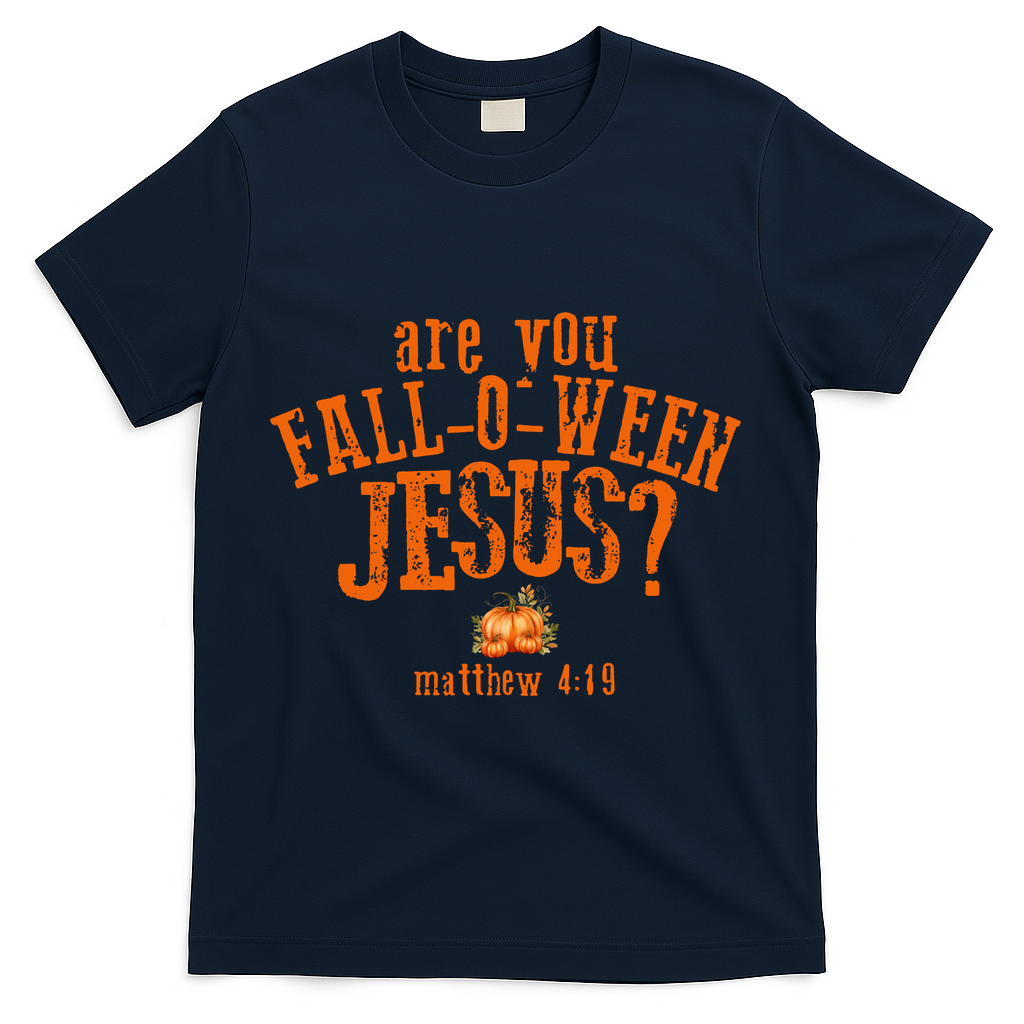 Are You Fall-O-Ween Jesus T-Shirt product image 3
