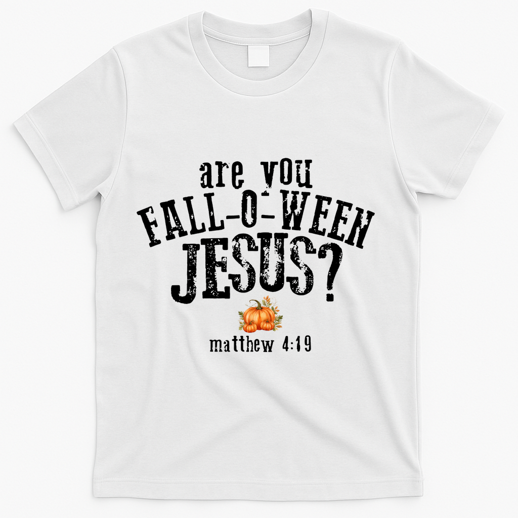 Are You Fall-O-Ween Jesus T-Shirt product image 2