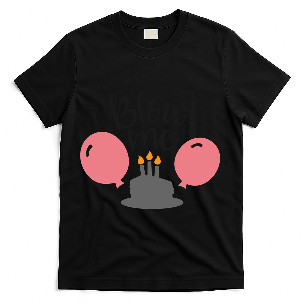 Blow Me Hilarious Trendy Birthday T-Shirt product image 1
