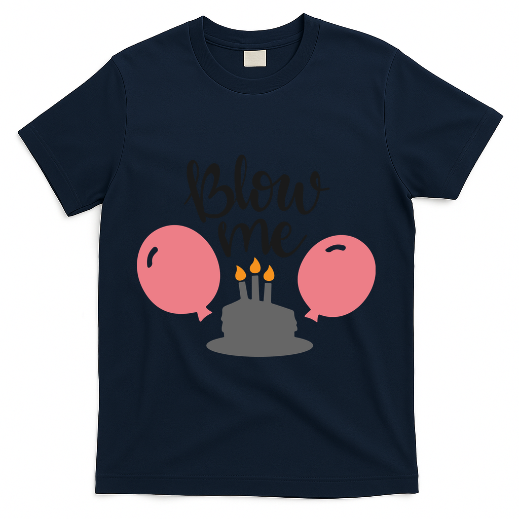 Blow Me Hilarious Trendy Birthday T-Shirt product image 3