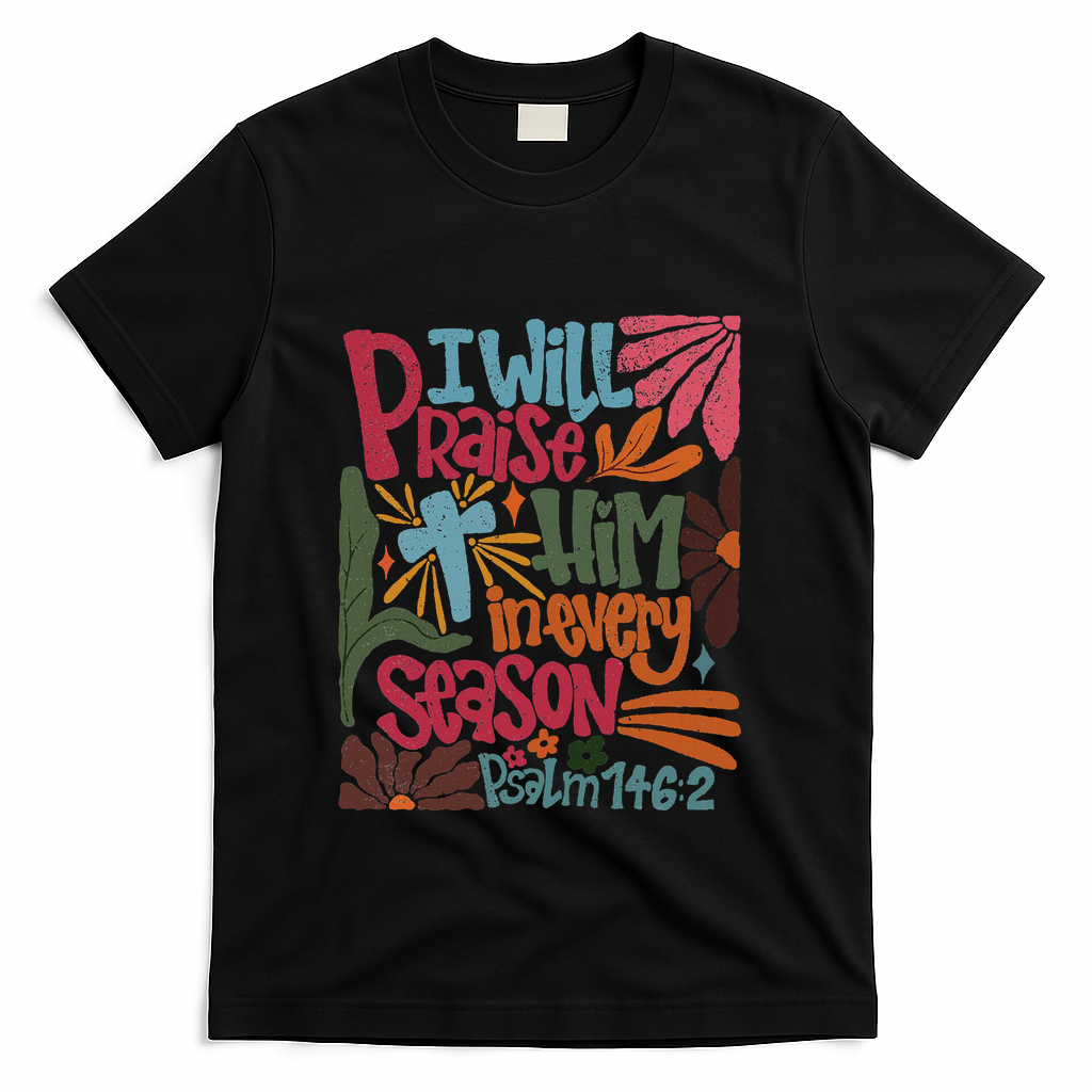 Christian Thanksgiving I Will Praise Him In Every Season product image 1