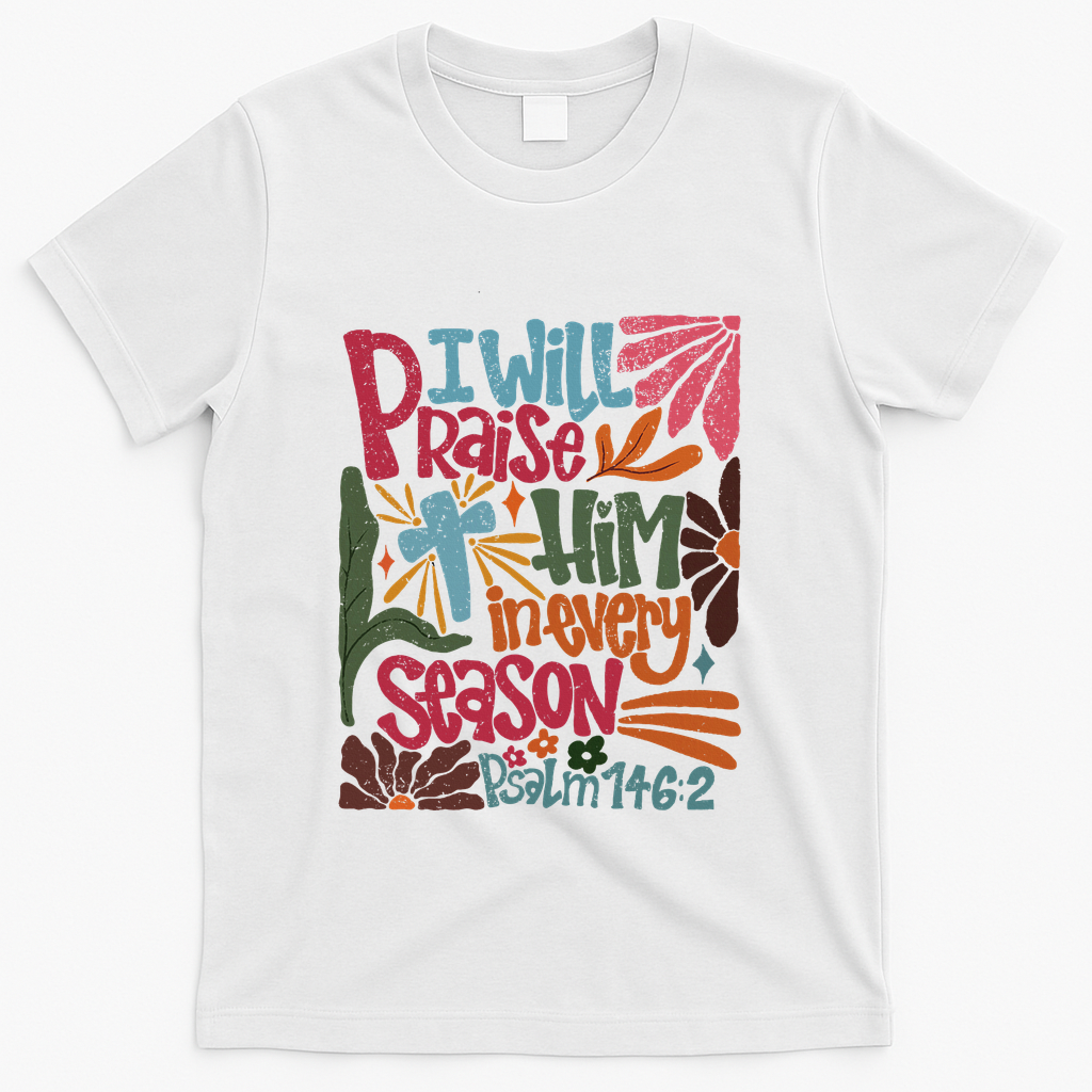 Christian Thanksgiving I Will Praise Him In Every Season product image 2