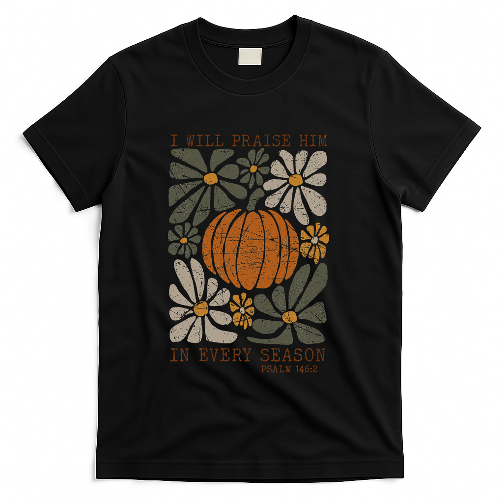 Christian Thanksgiving I Will Praise Him In Every Season product image 1