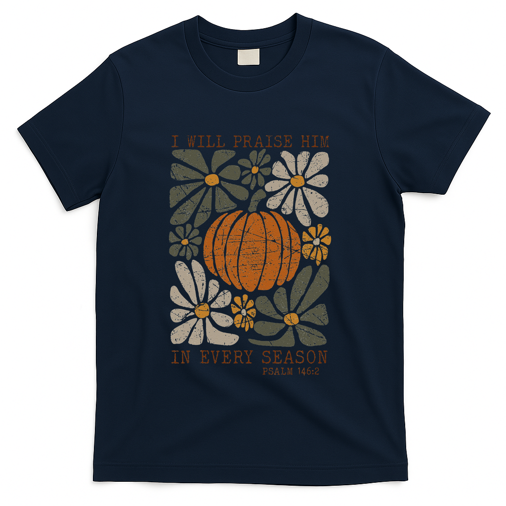 Christian Thanksgiving I Will Praise Him In Every Season product image 3
