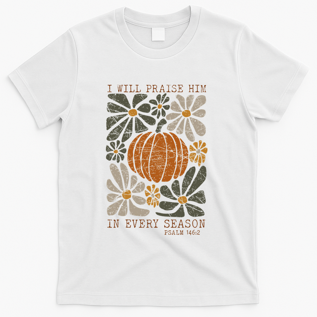 Christian Thanksgiving I Will Praise Him In Every Season product image 2