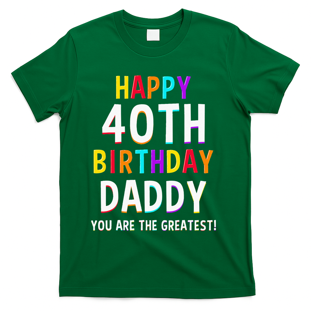 Daddy 40th Birthday Happy T-Shirt product image 4