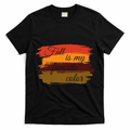 Fall Is My Favorite Color Autumn Season T-Shirt product image 1