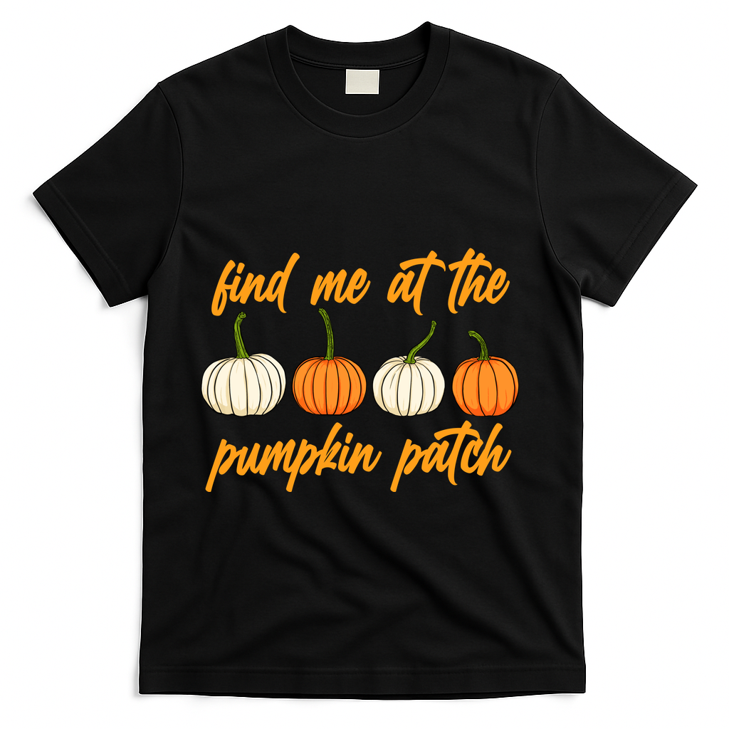 Find Me At The Pumpkin Patch Cute T-Shirt product image 1