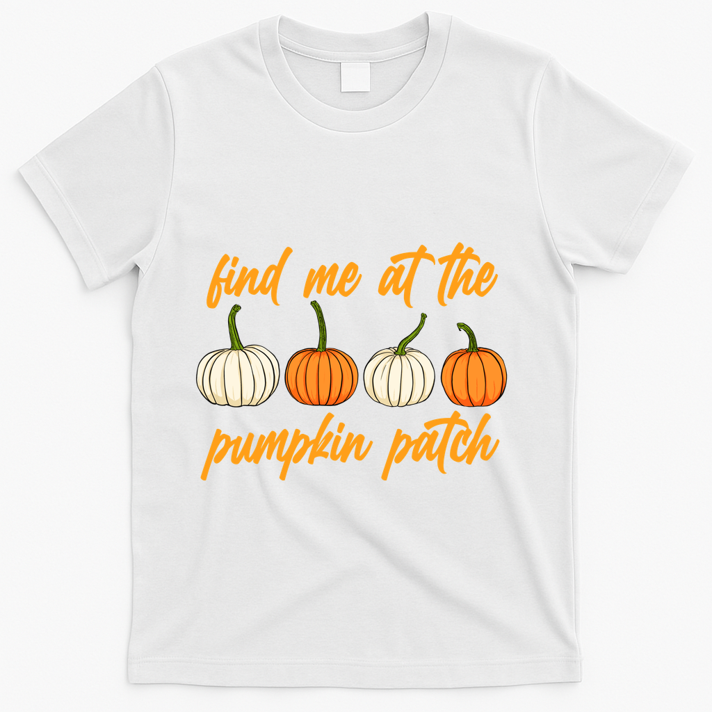 Find Me At The Pumpkin Patch Cute T-Shirt product image 2