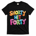 Funny Shorty Hit Forty 40th Birthday Gifts Premium T-Shirt product image 1