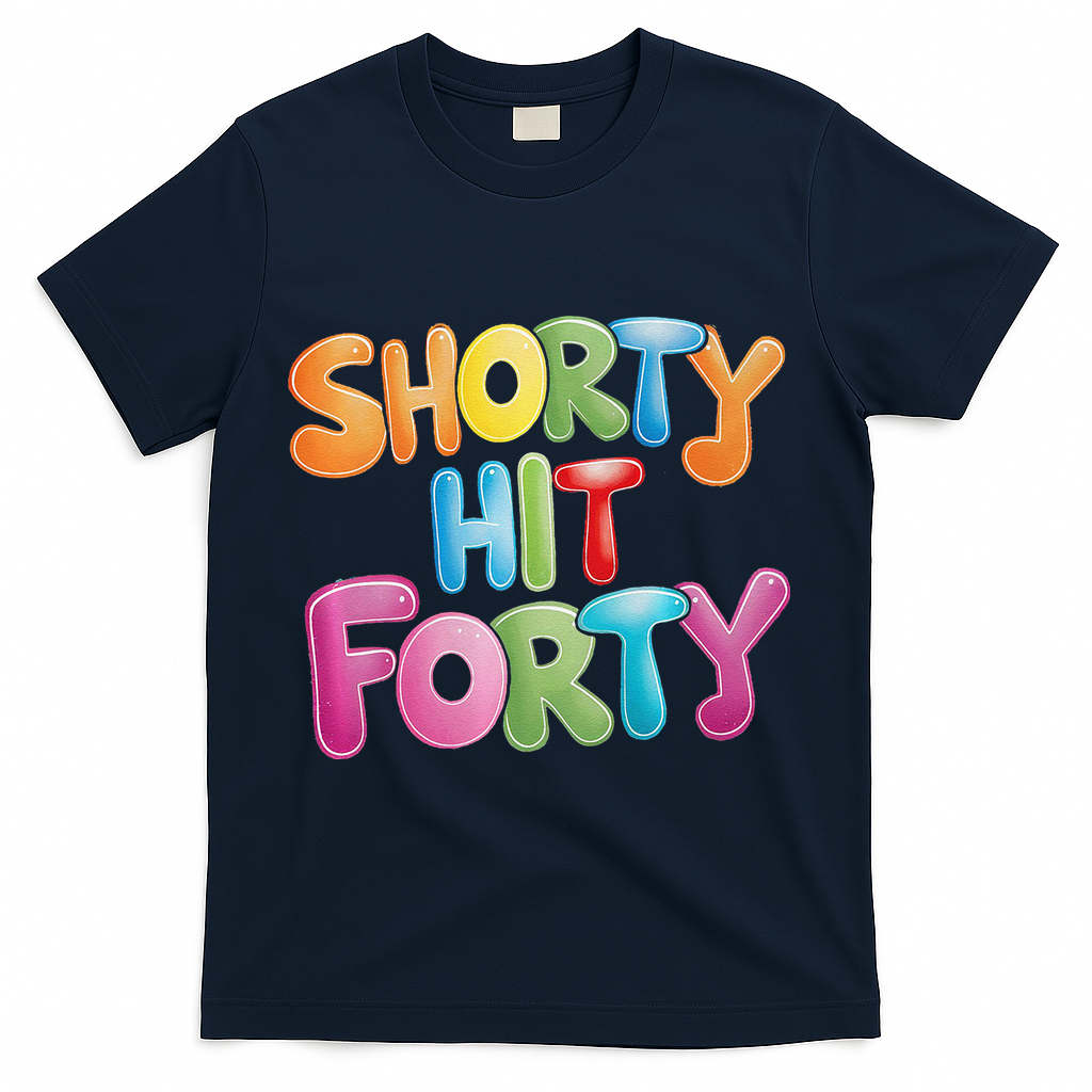 Funny Shorty Hit Forty 40th Birthday Gifts Premium T-Shirt product image 3