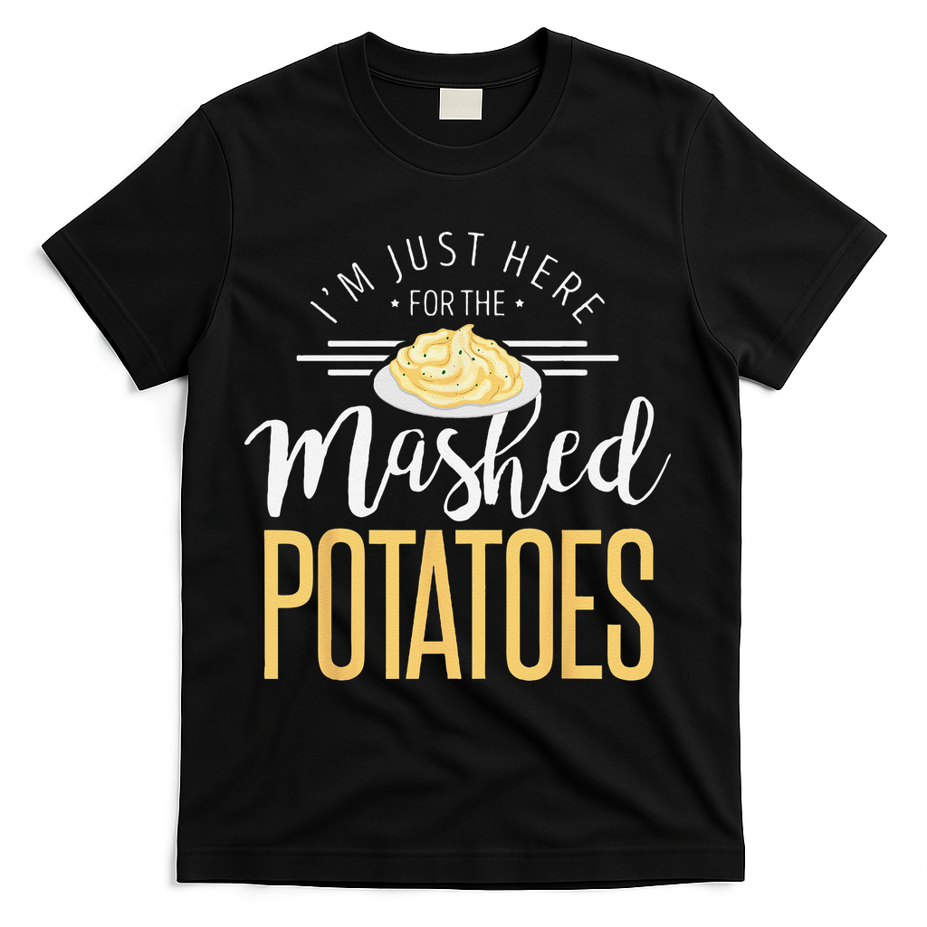 Funny Thanksgiving Im Just Here For The Mashed Potato product image 1
