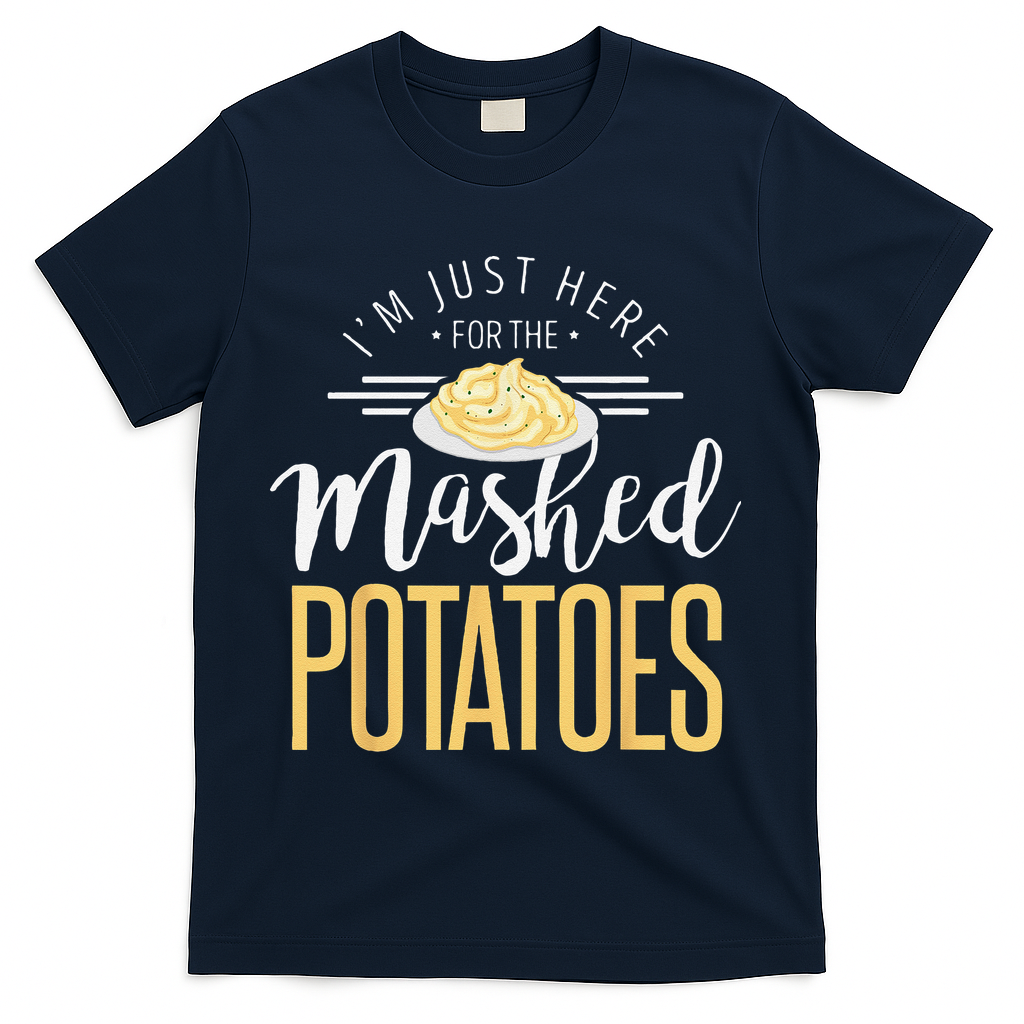 Funny Thanksgiving Im Just Here For The Mashed Potato product image 3