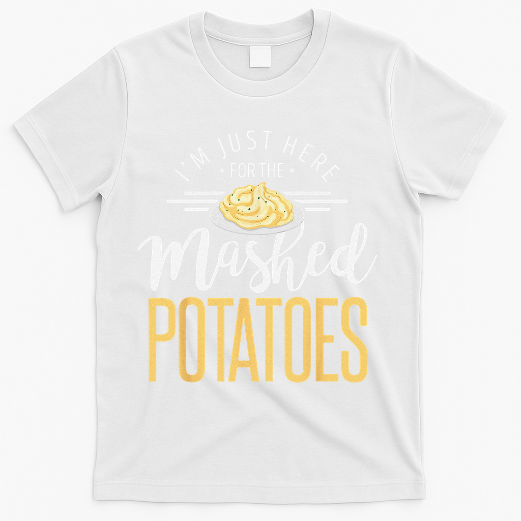 Funny Thanksgiving Im Just Here For The Mashed Potato product image 2