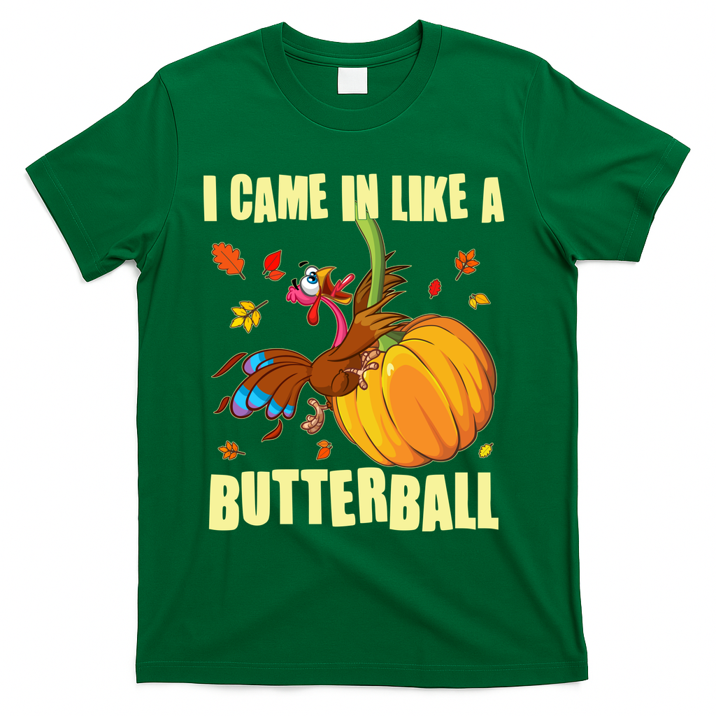 Funny Thanksgiving I Came In Like A Butterball Turkey product image 4
