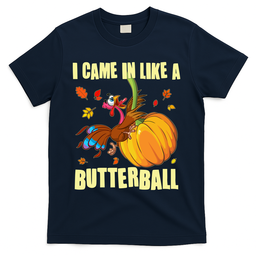 Funny Thanksgiving I Came In Like A Butterball Turkey product image 3