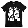 Golf 40th Birthday Look Who’s Fore 40 Forty T-Shirt product image 1