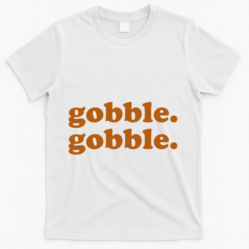 Gobble Thanksgiving Turkey Holiday T-Shirt product image 2