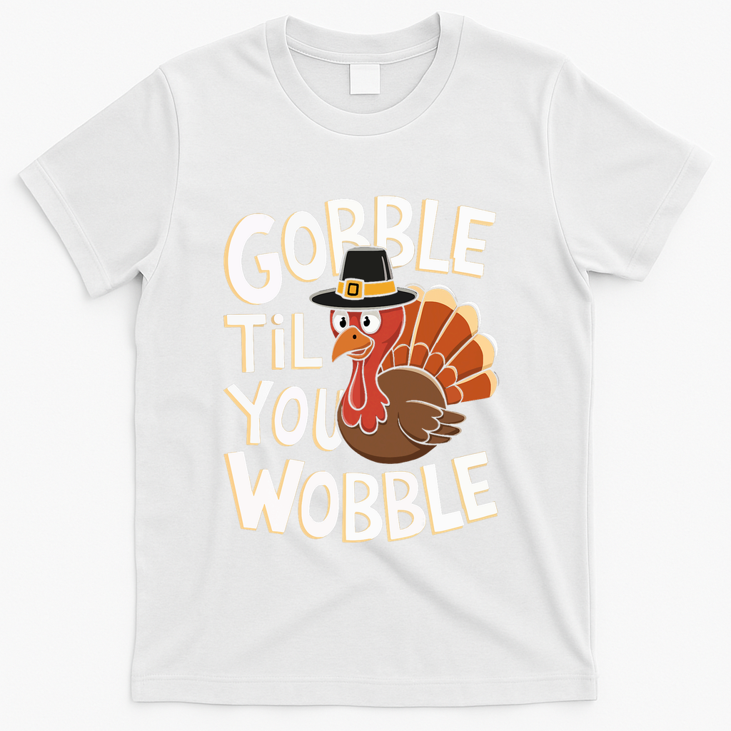 Gobble Til You Wobble Thanksgiving Day T-Shirt product image 2