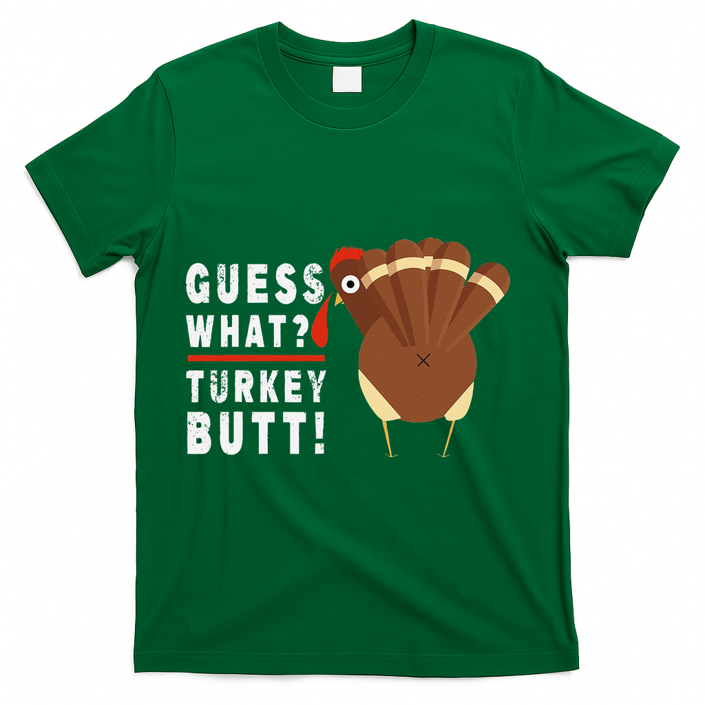 Guess What Turkey Pilgrim Funny Thanksgiving T-Shirt product image 4