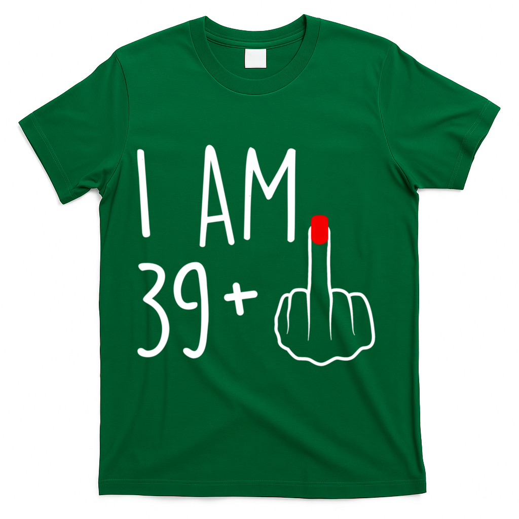 I Am 39 Plus 1 Middle Finger For A 40th Birthday Women product image 4