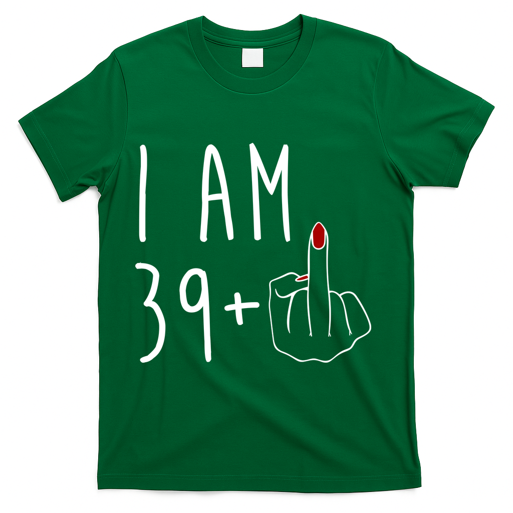 I Am 39 Plus Middle Finger Funny 40th Birthday T-Shirt product image 4