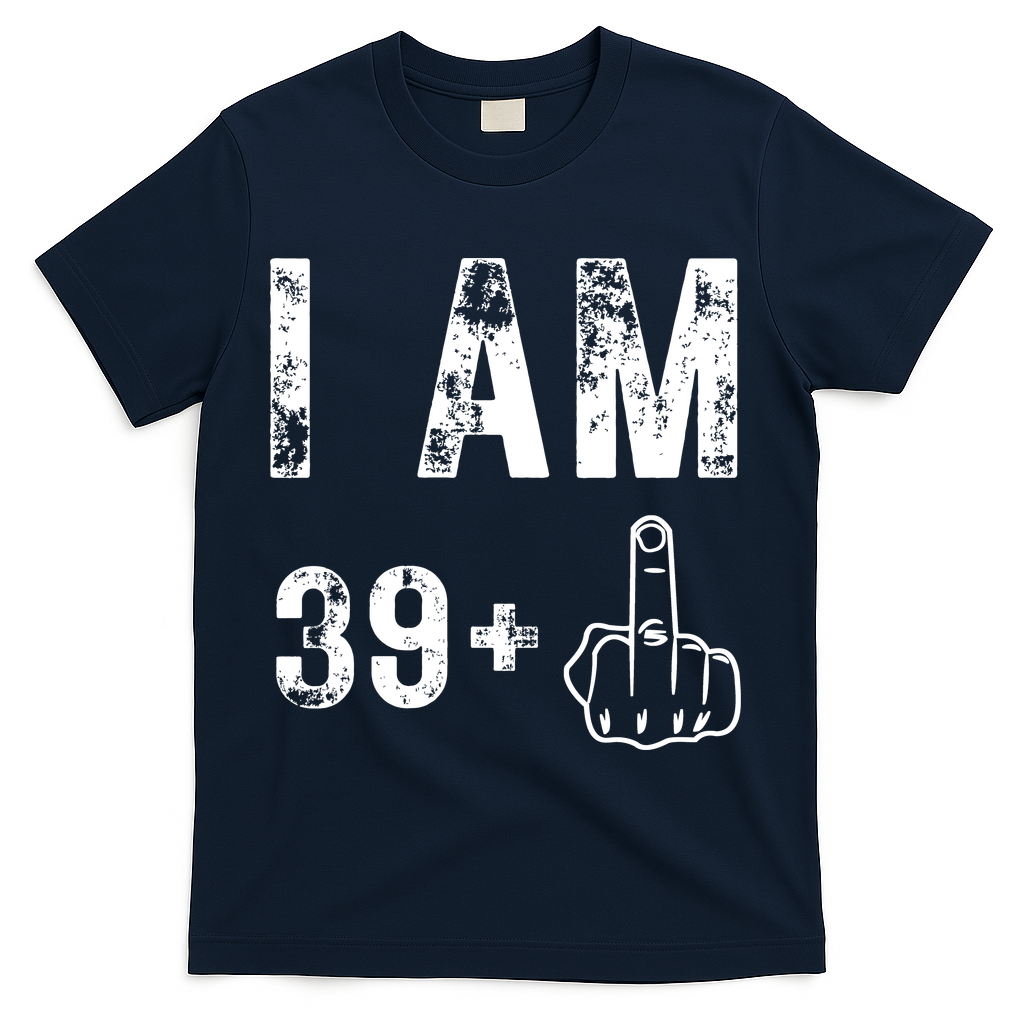 I Am 39 Plus Middle Finger 40th Birthday Gift T-Shirt product image 3