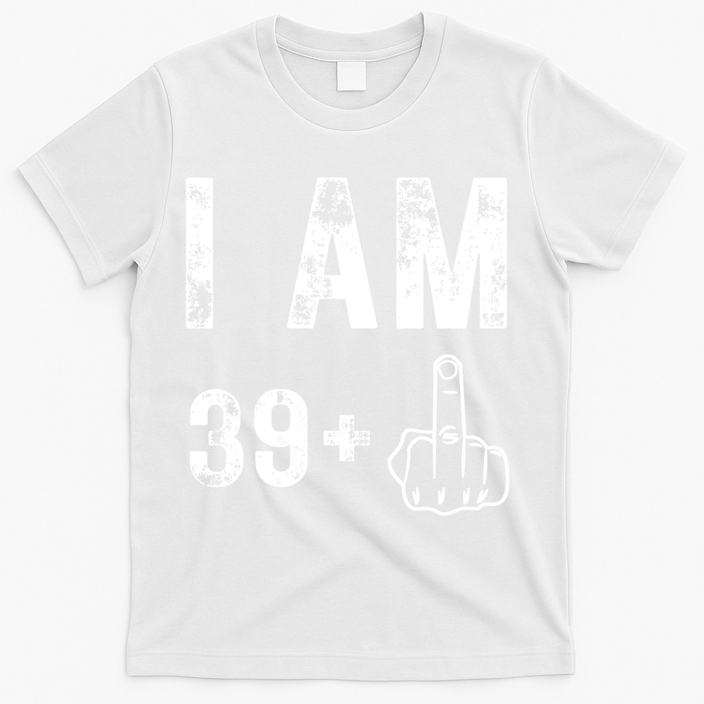 I Am 39 Plus Middle Finger 40th Birthday Gift T-Shirt product image 2