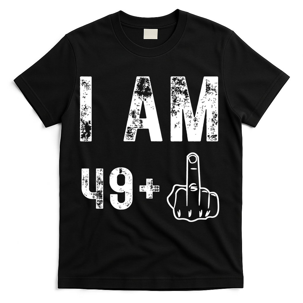 I Am 49 Plus Middle Finger 50th Birthday T-Shirt product image 1