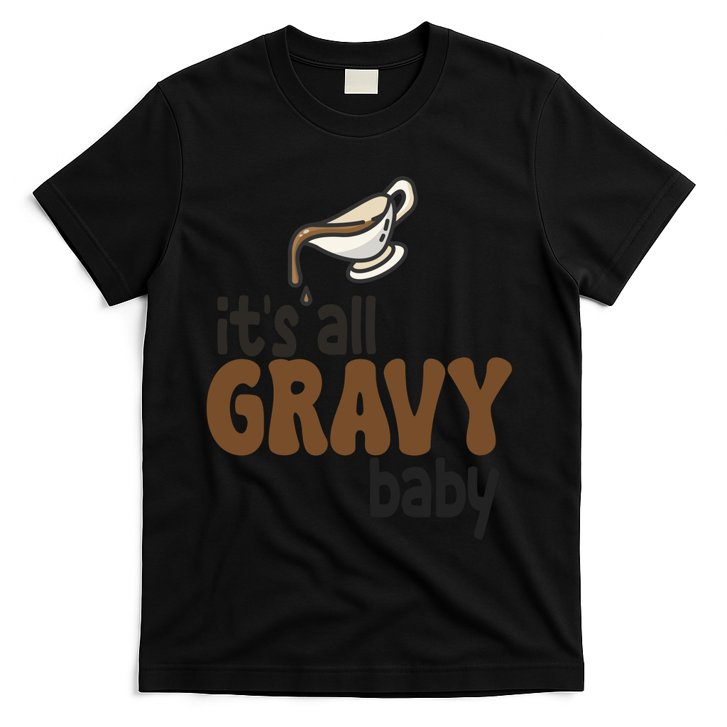 Its All Gravy Baby Funny Thanksgiving T-Shirt product image 1