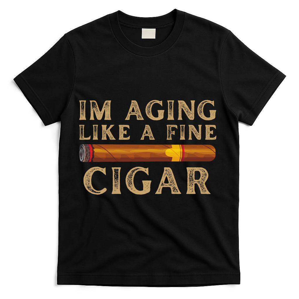 Im Aging Like A Fine Cigar Birthday T-Shirt product image 1