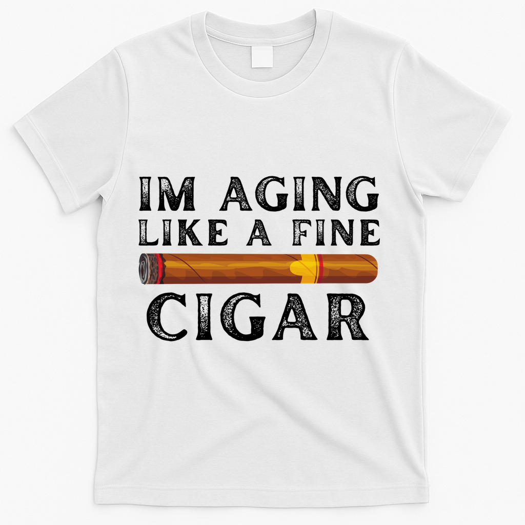 Im Aging Like A Fine Cigar Birthday T-Shirt product image 2