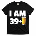 I Am 39 Plus Beer 40th Birthday T-Shirt product image 1