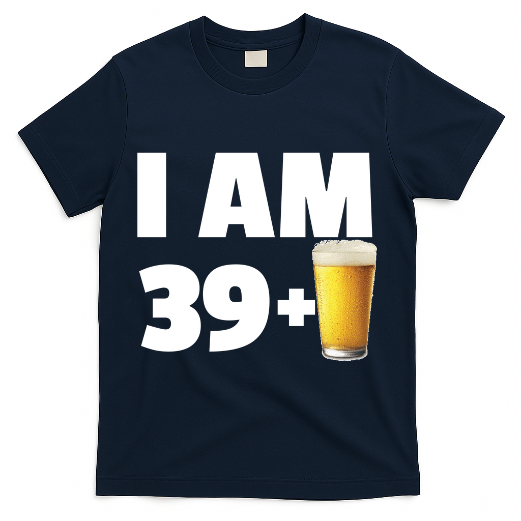 I Am 39 Plus Beer 40th Birthday T-Shirt product image 3
