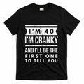 IM Cranky Funny 40th Birthday Gag Gift Idea Puns T-Shirt product image 1
