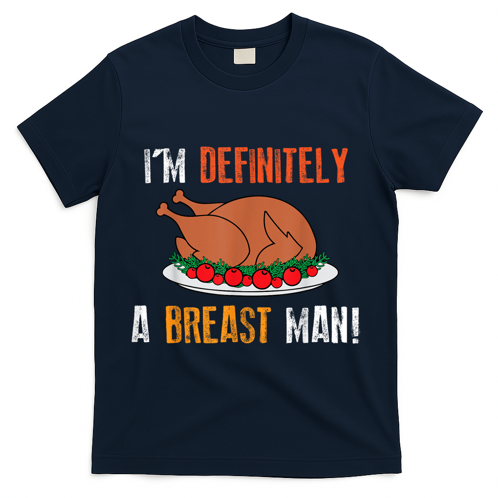 IM Definitely A Breast Man Funny Thanksgiving Turkey T-Shirt product image 3