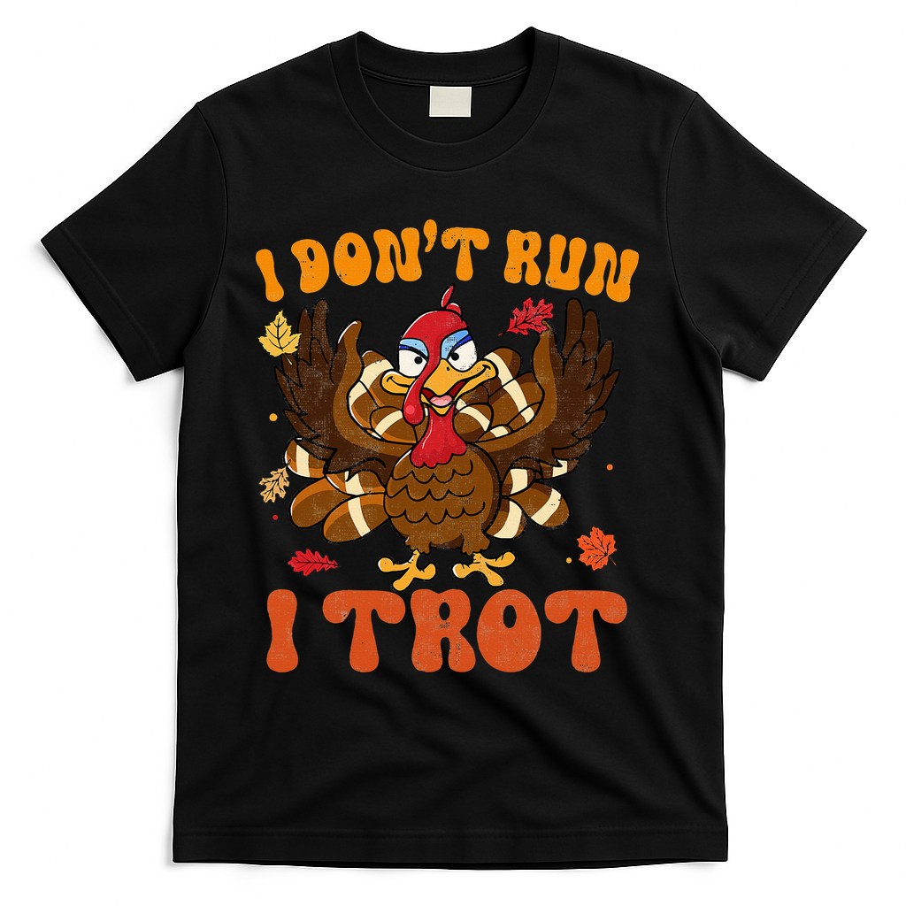 I Dont Run I Trot Turkey Autumn Thanksgiving Groovy Retro product image 1